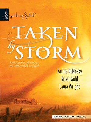 cover image of Taken By Storm: Whirlwind\Upsurge\Wildfire